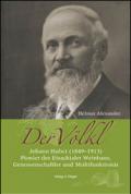 Der Volkl. Johann Huber (1849-1913). Pionier des Eisacktaler Weinbaus, Genossenschaftler und Multifunktionar