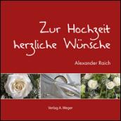 Zur Hochzeit herzliche Wünsche