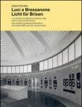 Luci a Bressanone. La centrale idroelettrica cittadina nella prima metá del Novecento-Licht für Brixen. Das städtische Wasserkraftwerk in der ersten Hälfte.... Ediz. bilingue