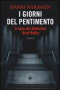 I giorni del pentimento: Il caso del detective Ariel Kafka (biblioteca del giallo)