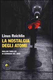 La nostalgia degli atomi (biblioteca del giallo)