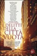 I delitti della città vuota (biblioteca del giallo)