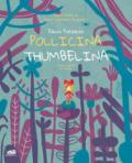 Pollicina-Thumbelina. Testo inglese a fronte