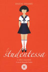 La studentessa e altri racconti