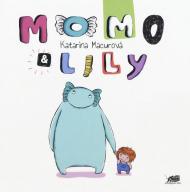 Momo & Lily. Ediz. a colori