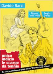 Unico indizio le scarpe da tennis. Anteprima making-of