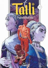 Talli. Figlia della luna. Vol. 4