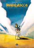 Malabrocca. Un uomo solo... al fondo. Nuova ediz.