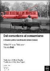 Dal comunismo al consumismo. Fotosafari poetico esistenziale romeno-italiano