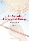 La scuola europea di Varese 1960-2010