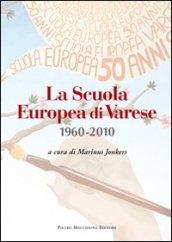 La scuola europea di Varese 1960-2010