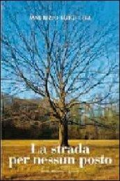 La strada per nessun posto