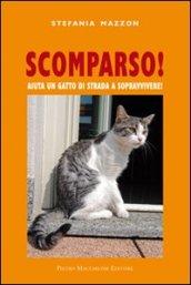 Scomparso. Aiuta un gatto di strada a sopravvivere