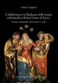 L'Addolorata e la Madonna delle Grazie nella Basilica di San Vittore di Varese. Storia, miracoli, devozione e arte