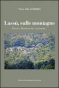 Lassù sulle montagne. Poesie, filastrocche, racconti