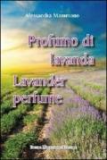 Profumo di lavanda. Ediz. italiana e inglese