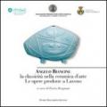 Angelo Biancini. La classicità nella ceramica d'arte. Le opere prodotte a Laveno