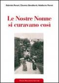Le nostre nonne si curavano così. Usi popolari e virtù scientifiche delle erbe medicinali