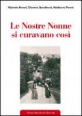 Le nostre nonne si curavano così. Usi popolari e virtù scientifiche delle erbe medicinali