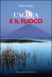 L'acqua e il fuoco