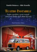 Teatro instabile. Fughe, aneddoti e teorie teatrali attraverso l'Italia degli ultimi decenni