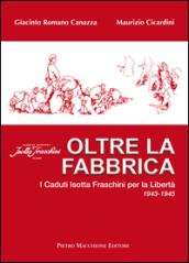 Oltre la fabbrica. I caduti Isotta Fraschini per la libertà 1943-1945