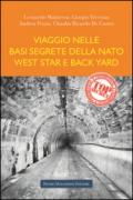 Viaggio nelle basi segrete della Nato West Star e Back Yard