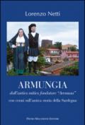 Armungia. Dall'antico mitico fondatore «Aremusa» con cenni sull'antica storia della Sardegna
