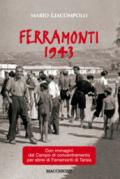 Ferramonti 1943. Con immagini del campo di concentramento per ebrei di Ferramonti di Tarsia