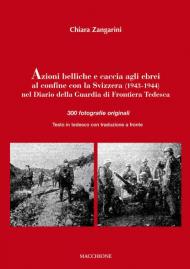 Azioni belliche e caccia agli ebrei al confine con la Svizzera (1943-1944). Testo tedesco a fronte