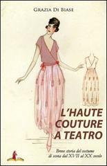 L'haute couture a teatro. Breve storia del costume di scena dal XVII al XX secolo