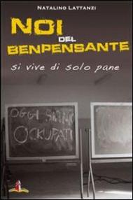 Noi del benpensante. Si vive di solo pane