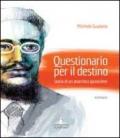 Questionario per il destino. Storia di un anarchico giustiziere