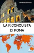 La riconquista di Roma