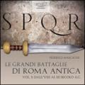 Le grandi battaglie di Roma antica. Audiolibro. CD Audio formato MP3. 1.
