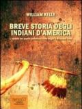 Breve storia degli indiani d'America. L'epopea del popolo pellerossa dalle origini a Wounded Knee. Audiolibro. CD Audio formato MP3