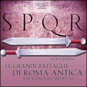 Le grandi battaglie di Roma antica. Audiolibro. CD Audio formato MP3. 2.Dal II secolo a.C. al I secolo a.C.