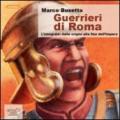 Guerrieri di Roma. L'integrale. Audiolibro. CD Audio formato MP3