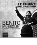 Benito Mussolini. Il duce e la sua storia. Audiolibro. CD Audio formato MP3