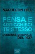 Pensa e arricchisci te stesso. L'edizione originale del 1937