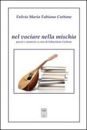 Nel vociare nella mischia. Poesie e memorie