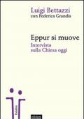 Eppur si muove. Intervista sulla Chiesa oggi