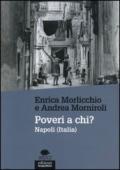 Poveri a chi? Napoli (Italia)