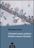 Cittadini senza politica. Politica senza cittadini