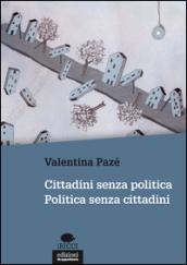 Cittadini senza politica. Politica senza cittadini