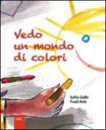 Vedo un mondo di colori