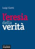 L'eresia della verità