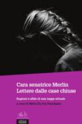 Cara senatrice Merlin. Lettere dalle case chiuse