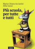 Più scuola, per tutte e tutti