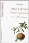 Italo Calvino: il sapore del racconto. Le ricette delle fiabe italiane